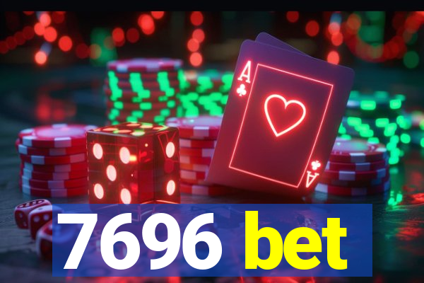 7696 bet